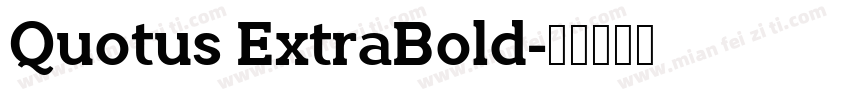 Quotus ExtraBold字体转换